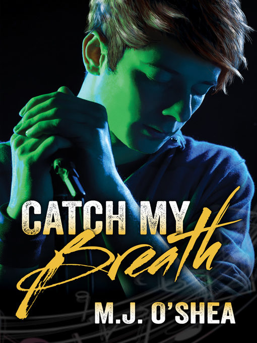 Title details for Catch My Breath by M.J. O'Shea - Available